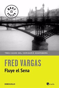 Fluye el Sena: Tres casos del comisario Adamsberg