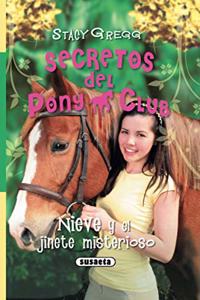 Nieve y el jinete misterioso / Blaze and the Dark Rider (Secretos Del Pony Club / Pony Club Secrets)