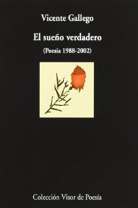 El Sue~no Verdadero: Poesia, 1988-2002