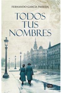 Todos tus nombres / All Your Names