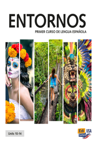 Entornos Units 10-14 Student Print Edition Plus 6 Months Online Premium Access (Std. Book + Eleteca + Ow + Std. Ebook)