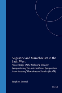 Augustine and Manichaeism in the Latin West