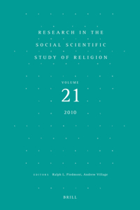 Research in the Social Scientific Study of Religion, Volume 21