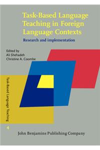 Task-Based Language Teaching in Foreign Language Contexts