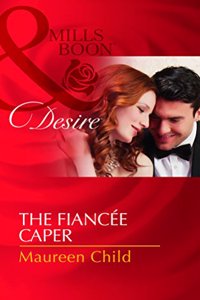 The Fiancée Caper (Mills and Boon Desire)