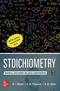 STOICHIOMETRY: Material and Energy Balance Computations | 6th Edition