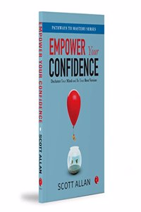 EMPOWER YOUR CONFIDENCE