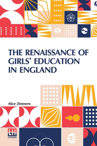 The Renaissance Of Girls Education In England