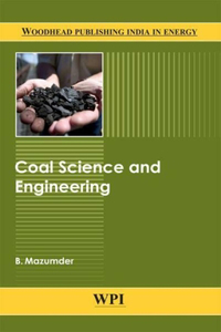Coal Science and Engineering (Woodhead Publishing India in Energy)