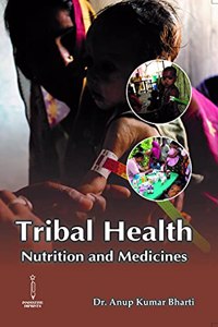 Tribal Health, Nutrition and Medicines