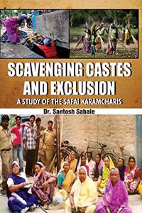 Scavenging Castes And Exclusion: A Study Of The Safai Karamcharis