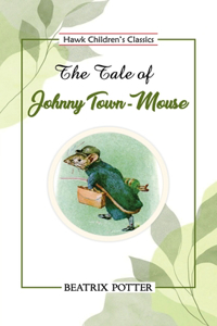 Tale of Johnny Town-Mouse