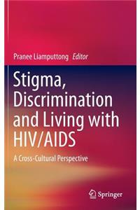 Stigma, Discrimination and Living with Hiv/AIDS