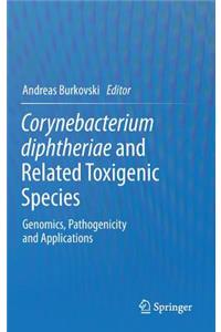 Corynebacterium Diphtheriae and Related Toxigenic Species