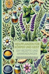 Heilpflanzen-Lady D:Die Heilpflanzen un