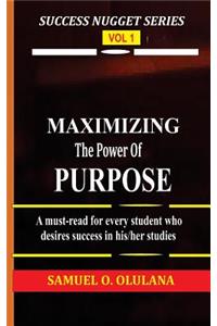 Maximizing the Power of Purpose