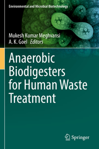 Anaerobic Biodigesters for Human Waste Treatment