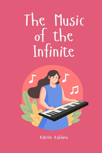 The Music of the Infinite