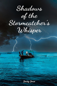 Shadows of the Stormcatcher's Whisper