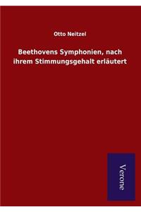 Beethovens Symphonien, nach ihrem Stimmungsgehalt erläutert