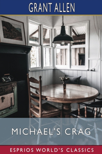 Michael's Crag (Esprios Classics)