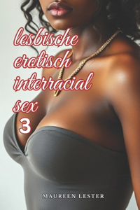 Lesbische Erotisch Interracial Sex 3