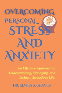 Overcoming Personal Stress And Anxiety