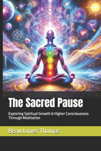 The Sacred Pause
