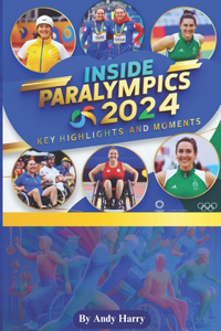 Inside Paralympics 2024