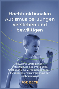 Hochfunktionalen Autismus bei Jungen verstehen und bewältigen