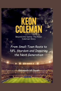 KEON COLEMAN Beyond the Game