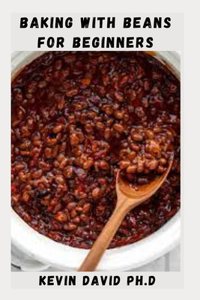 Baking with Beans for Beginners