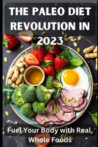 Paleo Diet Revolution in 2023