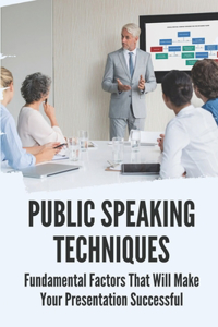 Public Speaking Techniques