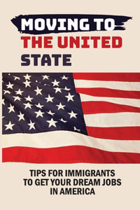 Moving To The United State