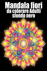 Mandala fiori da colorare adulti sfondo nero
