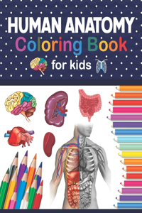 Human Anatomy Coloring Book For Kids