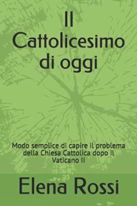 Il Cattolicesimo di oggi