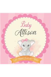 Baby Allison A Simple Book of Firsts