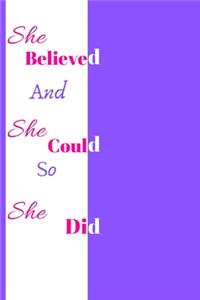 She Believed She Could So She Did