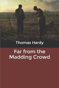 Far from the Madding Crowd