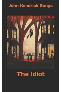 The Idiot