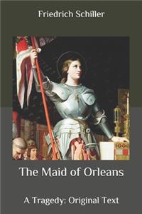 The Maid of Orleans
