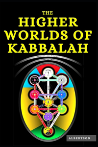 The Higher Worlds of Kabbalah