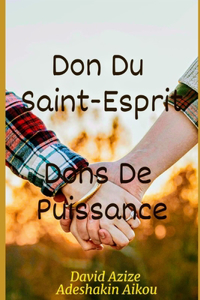 Le Saint-Esprit - Dons De Puissance