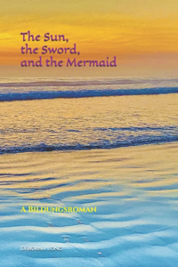 Sun, the Sword, and the Mermaid