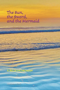 The Sun, the Sword, and the Mermaid
