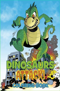 Dinosaurs Attack Coloring Book