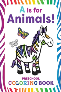 A is for Animals! Preschool Coloring Book