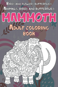 Adult Coloring Book Birds and Flowers Butterflies - Animals, Birds and Butterflies - Mammoth